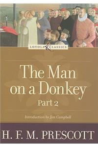 Man on a Donkey, Part 2: A Chronicle