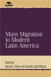 Mass Migration to Modern Latin America