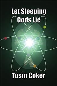 Let Sleeping Gods Lie