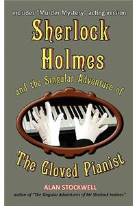 Sherlock Holmes and the Singular Adventure of the Gloved Pianist