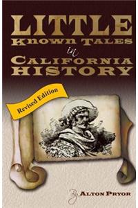 Little Known Tales in California History