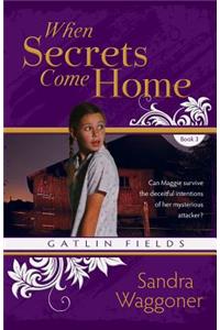 When Secrets Come Home