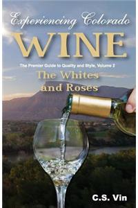 Experiencing Colorado Wine, Volume 2