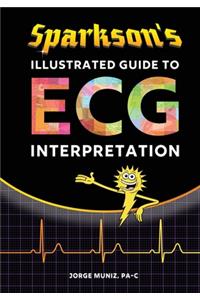 Sparkson's Illustrated Guide to ECG Interpretation