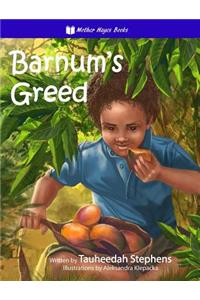 Barnum's Greed