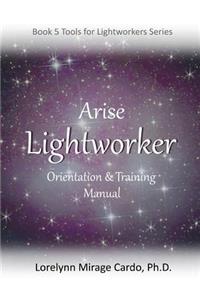 Lightworker Orientation and Training Manual