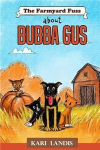 Farmyard Fuss About Bubba Gus