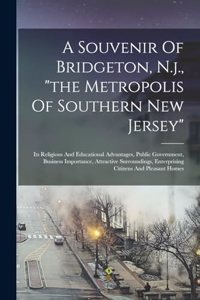 Souvenir Of Bridgeton, N.j., 