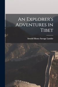 Explorer's Adventures in Tibet