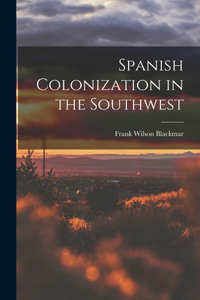 Spanish Colonization in the Southwest