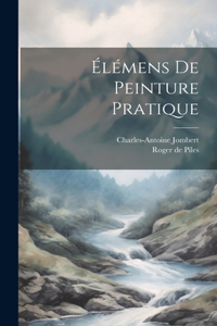 Élémens De Peinture Pratique