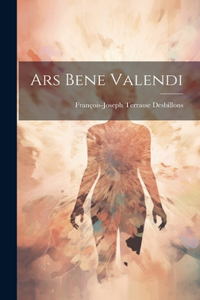 Ars Bene Valendi