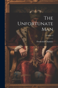 The Unfortunate Man; Volume 2