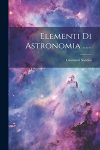 Elementi Di Astronomia ......