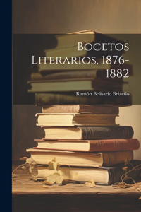 Bocetos Literarios, 1876-1882