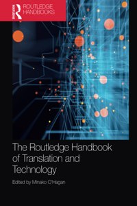 Routledge Handbook of Translation and Technology