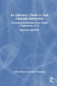 An Educator's Guide to Dual Language Instruction