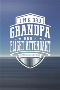 I'm A Dad Grandpa & A Flight Attendant Nothing Scares Me