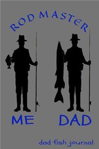 Rod Master Dad Fish Journal