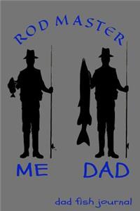 Rod Master Dad Fish Journal