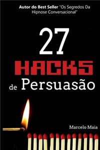 27 Hacks de Persuasão