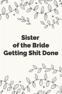 Sister of the Bride Getting Shit Done