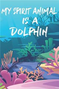 My Spirit Animal Is A Dolphin