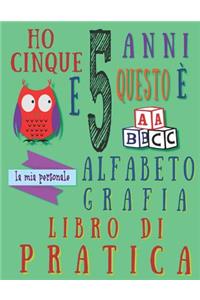 Ho cinque 5 anni e questo è la mia personale alfabeto grafia libro di pratica
