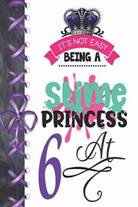 It's Not Easy Being A Slime Princess At 6: Blank Sketchbook Journal Doodling & Drawing Activity Book For Girls