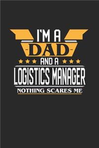 I'm a Dad and a Logistics Manager Nothing Scares Me