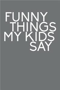 Funny Things My Kids Say
