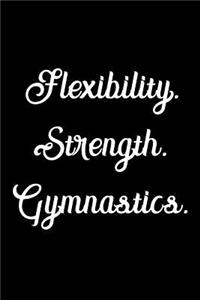 Flexibility Strength Gymnastics