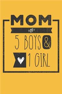MOM of 5 BOYS & 1 GIRL