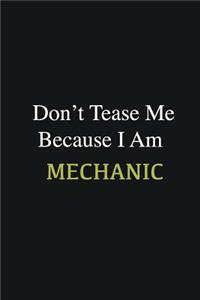 Don't Tease Me Because I Am Mechanic