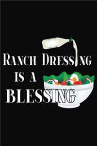 Ranch Dressing Is A Blessing