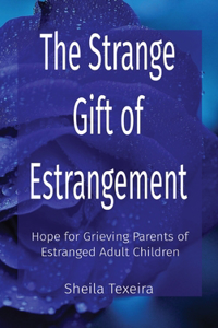 The Strange Gift of Estrangement