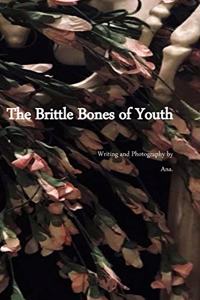 The Brittle Bones of Youth