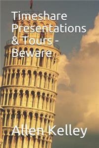 Timeshare Presentations & Tours - Beware