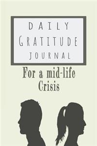 Daily Gratitude Journal for a Mid-Life Crisis