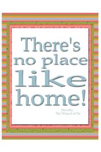 No Place Like Home Oversized 8.5x11, 150 Page Lined Blank Journal Notebook