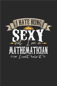 I Hate Being Sexy But I'm a Mathematician So I Can't Help It