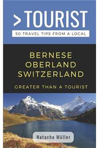 Greater Than a Tourist- Bernese Oberland Switzerland