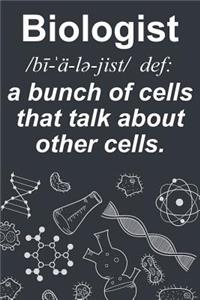 Biologist /bī- ˈä- lə- jist/ def