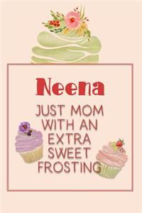 Neena Just Mom with an Extra Sweet Frosting