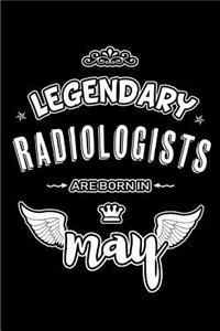 Legendary Radiologists are born in May