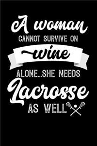 A Woman Cannot Survive On Wine Alone She Needs Lacrosse As Well: 100 page 6x 9 Organizer Journal for Mom to jot down the weekly plans, family planning, budgeting, goal setting, meal ideas, trackers, family plannin