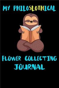 My Philoslothical Flower Collecting Journal