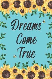 Dreams Come True: Inspirational Notebook Journal To Write In