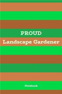 Proud Landscape Gardener