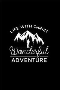 Life with Christ Wonderful Adventure